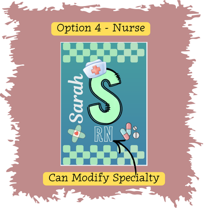 ID BADGE - Nurse, EMT, Medical Assistant